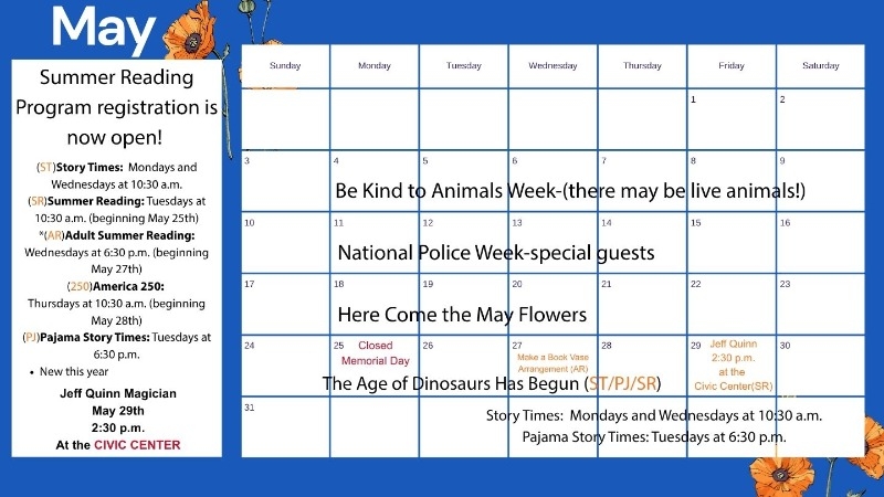 Story time calendar for May. Week 1 is Be kind to animals week (there may be live animals), 2 is National Police Week with special guests, 3 is "Here come the may flowers," and 4 is "The Age of Dinosaurs Has Begun."