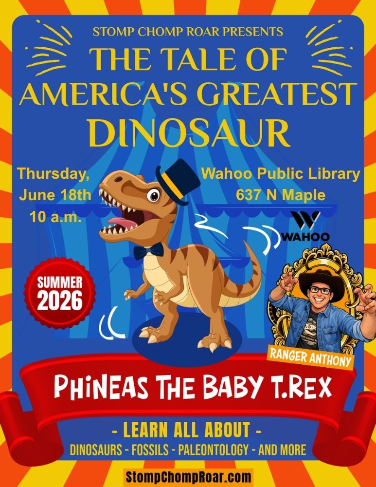 Thursday, June 18th at 10 a.m. Stomp Chomp Roar Presents The Tale of America's Greatest Dinosaur. Phineas the Baby T. Rex. Learn all about dinosaurs, fossils, paleontology, and more.